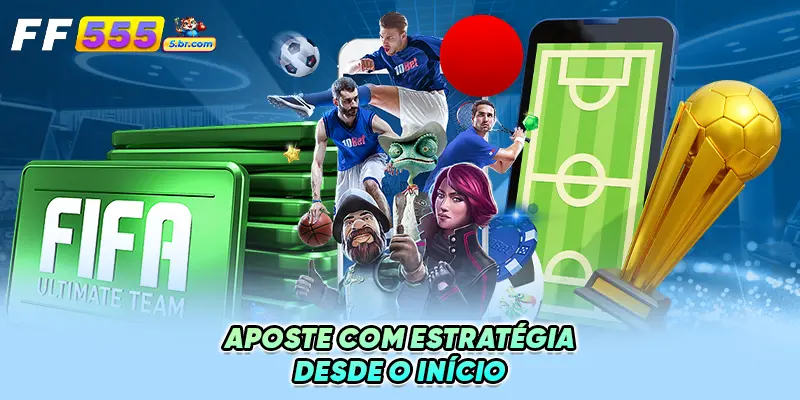 Aposte com Estratégia desde o Início