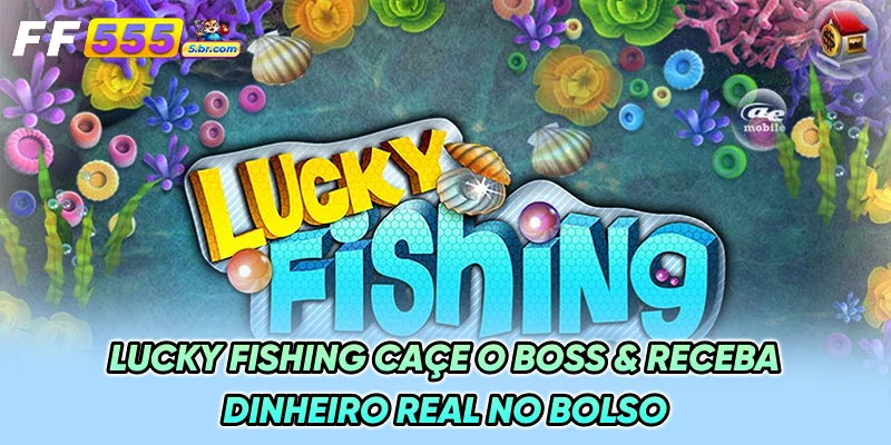 Lucky Fishing